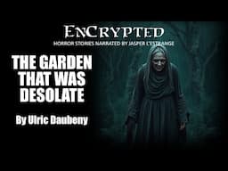 "The Garden That Was Desolate" by Ulric Daubeny