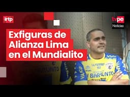 Mundialito de El Porvenir 2025: exfutbolistas de Alianza Lima participan en partido de exhibición