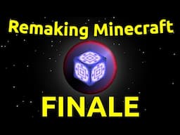 Remaking Minecraft Finale