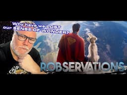 James Gunn's SUPERMAN reaction and fandom's LOSS of a SENSE OF WONDER . #1040