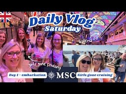 DAIL VLOG: Saturday 17th May - girls gone cruising! Embarkation, sailaway & cocktails MSC Virtuosa