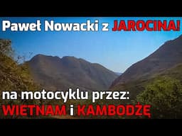 Paweł Nowacki z Jarocina. Na motocyklu przez WIETNAM i KAMBODŻĘ!