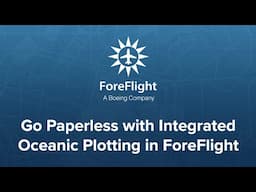 Go Paperless with Integrated Oceanic Plotting in ForeFlight