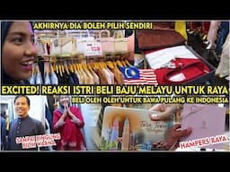 EXCITED! REAKSI ISTRI FIRST TIME BELI BAJU MELAYU DI MALAYSIA UNTUK RAYA AIDILFITRI DI INDONESIA