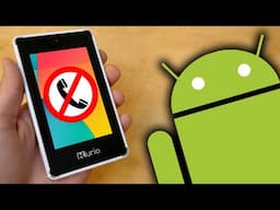 An Android Phone... That Isn't a Phone