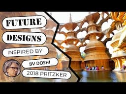 Balkrishna Doshi’s Unfinished Visions | Reimagined Concepts  | 2018 Pritzker Prize Winner
