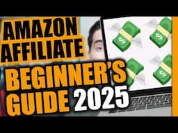 Amazon Associates Beginner's Guide 2025