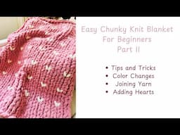 Easy Chunky Knit Blanket For Beginners - PART II