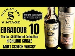 The BEST 10 year Sherried INDIE WHISKY EVER....IMO....Edradour 10 (The Unchillfilterd Collection)