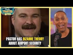 PASTOR FEARS THAT AIRPORT SECURITY WILL MAKE HIM GAY | Double Toasted Bites