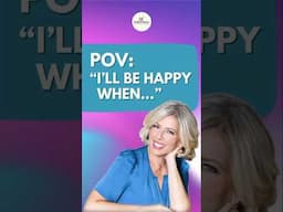 POV: “I’ll be happy when…” #shortsviral