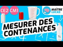 Les premières unités de contenance - litre, décilitre, centilitre CE2 - CM1 - Cycle 2 et 3 - Maths
