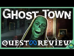 Ghost Town Review (Meta Quest 3): Brilliant Horror Puzzle Game… But There’s a Catch...