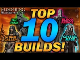 "The TOP 10 Most FUN & OP BUILDS to use in Elden Ring!" (2025 List)