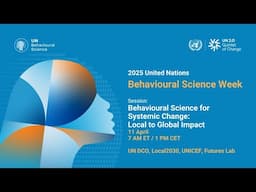 Behavioural Science for Systemic Change: Local to Global Impact