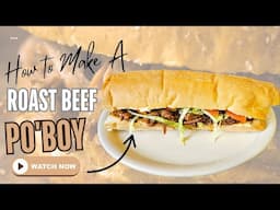 Roast Beef Po'boy | Roast Beef Poboy Recipe | Roast Beef Recipe
