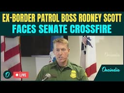 LIVE | Ex-Chief Rodney Scott Faces Senate in High-Stakes Confirmation for CBP Commissioner