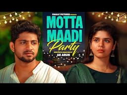 Mottamaadi Party 💃🏻🎉 | Arunkarthi, Thaafia Abuthahir, Hariharan | AK Arun | Rom-Com | 4K | Finally