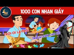 1000 CON NHẠN GIẤY - TRUYỆN CỔ TÍCH - QUÀ TẶNG CUỘC SỐNG - HOẠT HÌNH CHO BÉ - HOẠT HÌNH
