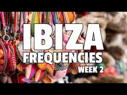 Ibiza Frequencies Live - Week 2 - Hippy Market 2025