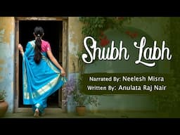 Shubh Labh | Written By Anulata Raj Nair | YKIB Season 7 | Neelesh Misra