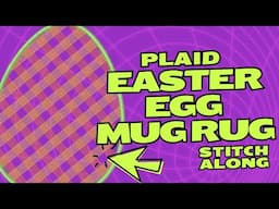 2 Color Plaid Easter Egg Mug Rug 5x7 PART 2