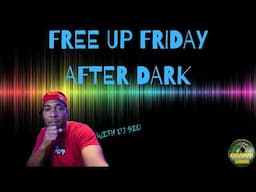 FREE UP FRIDAY AFTER DARK - DJ GIO GUARDIAN