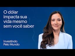 Dolarizar a carteira é a melhor proteção para o brasileiro | Investindo pelo Mundo