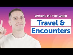 5 Must-Know French Words: Travel and Encounters