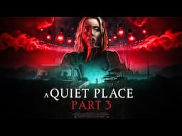 A Quiet Place Part 3 Just Got Announced - Release Date Expected!
