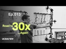 Could This Be The END? and Micro-Tuning Your Bow | Road To 30x Ep. 013