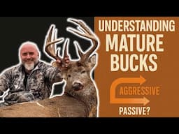 When To Be Aggressive Hunting MATURE Bucks with Brent Davis