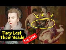 Why Margot of Valois's Love Life was DOOMED from the Start? Royal Biography