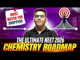 Chemistry Roadmap for NEET 2026 | NEET Chemistry Complete Roadmap | NEET 2026 Droppers Strategy