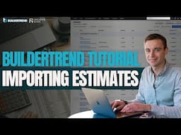 Complete Buildertrend Tutorial - Importing Estimates