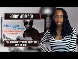 Bobby Womack - I'm Through Trying To Prove My Love To You  | REACTION 🔥🔥🔥