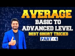 AVERAGE (PART - 4) BEST SHORTCUT TRICKS & EXPLANATION FOR SSC CGL /CHSL| IBPS PO/ CLERK | RRB NTPC