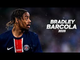 Bradley Barcola - Full Season Show - 2025ᴴᴰ