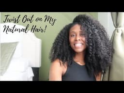 Twist Out on My Natural Hair!