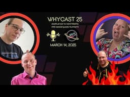 WHYcast Episode 25 - WHY2025 Podcast