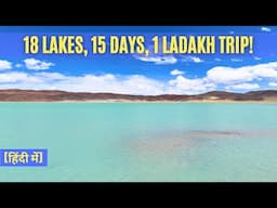 Epic Leh Ladakh Road Trip Itinerary Visiting 18 Lakes in 15 Days | Offbeat Ladakh Tour Adventure