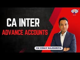 CA Inter ADV. Account Marathon Revision | CA Vinay Rajouriya, PACE, Indore