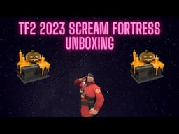 TF2 SCREAM FORTRESS 2023 UNBOXING