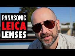 Panasonic Leica Lenses: Chat, Test, and Comparison