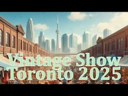 Vintage Show Toronto 2025