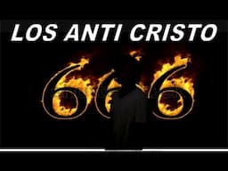 LOS ANTICRISTOS