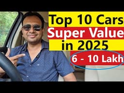 TOP 10 VALUE BUY CARS OF 2025 IN 6 LAKH tO 10 LAKH PRICE BUDGET