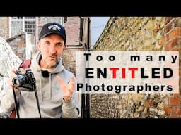 The Rise of the Entitled Photographer