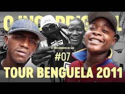 O Incorrigível Tour em Benguela - ARQUIVO #07