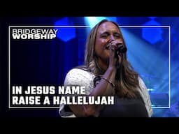 In Jesus Name | Raise a Hallelujah ║ 06/15/25